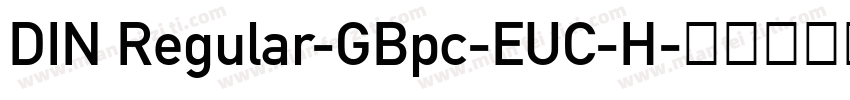DIN Regular-GBpc-EUC-H字体转换